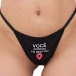 Calcinha Fio Dental Fetiche Preta com a frase Você chegou ao destino